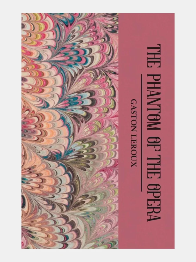Gaston Leroux  - Phantom of...