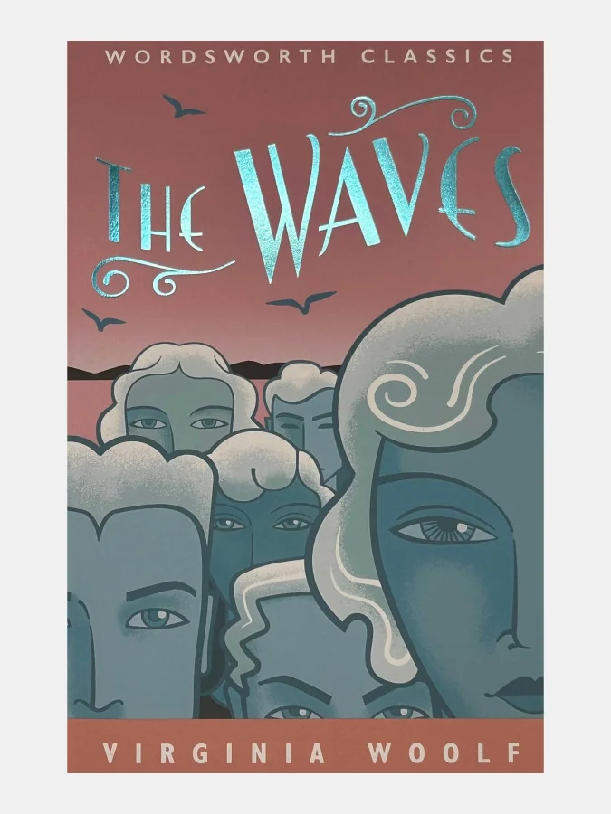 Virginia Woolf  - The Waves